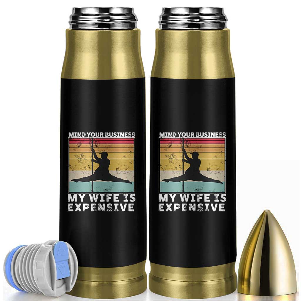 Sarcastic Husband Bullet Tumbler Retro Mind Your Business My Wife Is Expensive - Wonder Print Shop