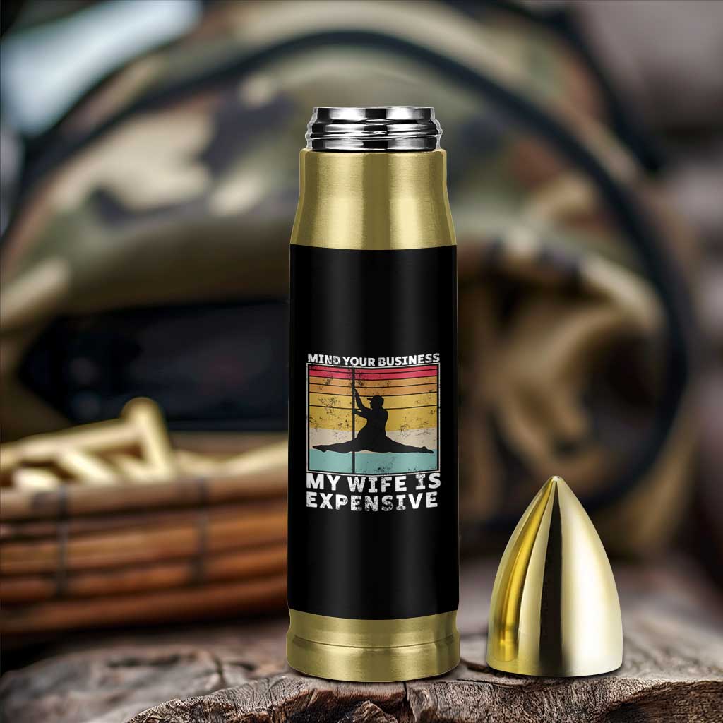 Sarcastic Husband Bullet Tumbler Retro Mind Your Business My Wife Is Expensive - Wonder Print Shop