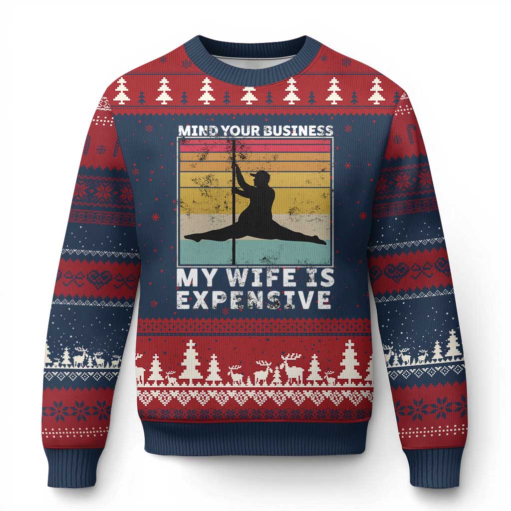 Sarcastic Husband Ugly Christmas Sweater Retro Mind Your Business My Wife Is Expensive - Wonder Print Shop