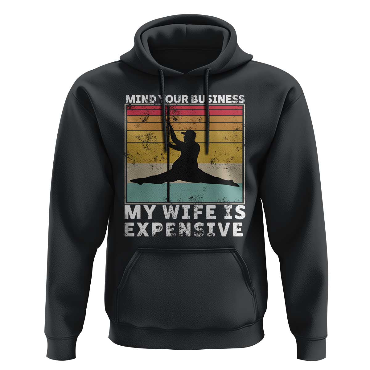 Sarcastic Husband Hoodie Retro Mind Your Business My Wife Is Expensive - Wonder Print Shop