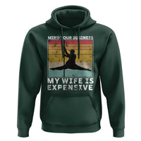 Sarcastic Husband Hoodie Retro Mind Your Business My Wife Is Expensive - Wonder Print Shop