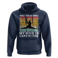 Sarcastic Husband Hoodie Retro Mind Your Business My Wife Is Expensive - Wonder Print Shop