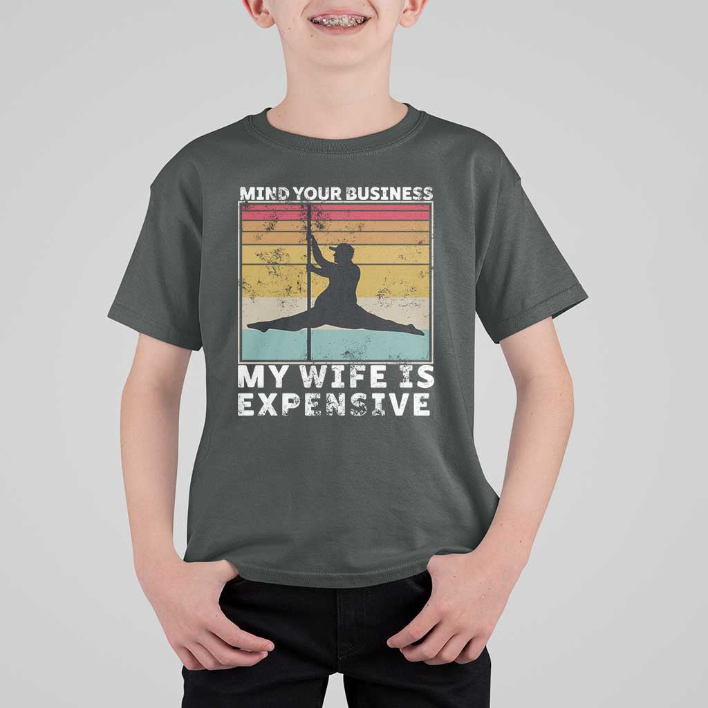 Sarcastic Husband T Shirt For Kid Retro Mind Your Business My Wife Is Expensive - Wonder Print Shop