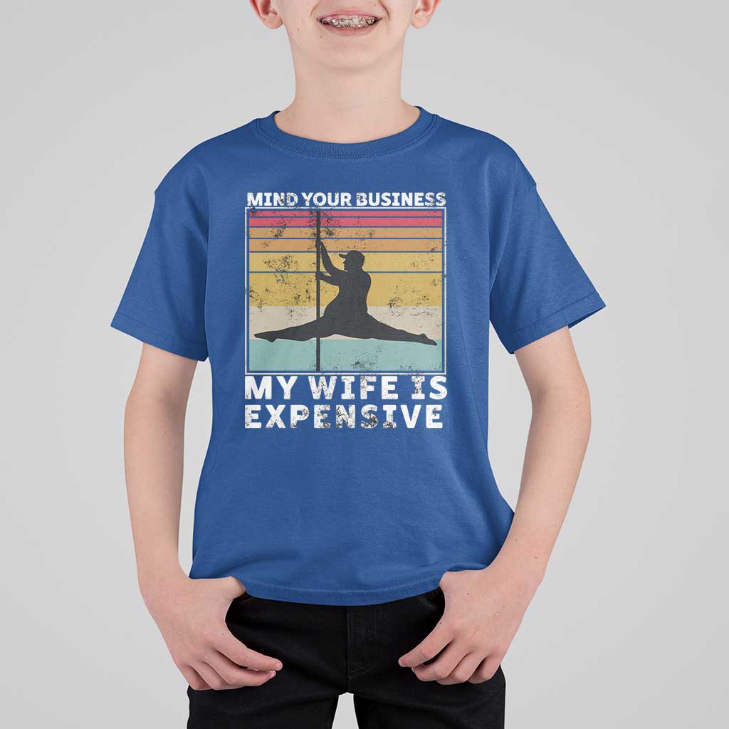 Sarcastic Husband T Shirt For Kid Retro Mind Your Business My Wife Is Expensive - Wonder Print Shop
