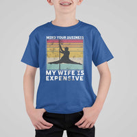 Sarcastic Husband T Shirt For Kid Retro Mind Your Business My Wife Is Expensive - Wonder Print Shop