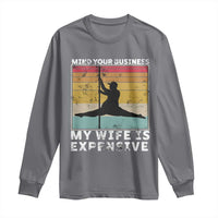 Sarcastic Husband Long Sleeve Shirt Retro Mind Your Business My Wife Is Expensive - Wonder Print Shop
