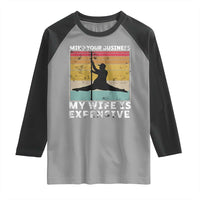 Sarcastic Husband Raglan Shirt Retro Mind Your Business My Wife Is Expensive - Wonder Print Shop