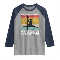 Sarcastic Husband Raglan Shirt Retro Mind Your Business My Wife Is Expensive - Wonder Print Shop