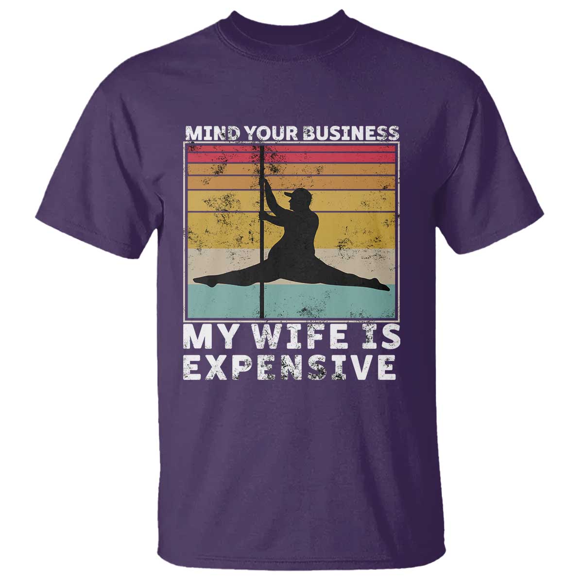 Sarcastic Husband T Shirt Retro Mind Your Business My Wife Is Expensive - Wonder Print Shop