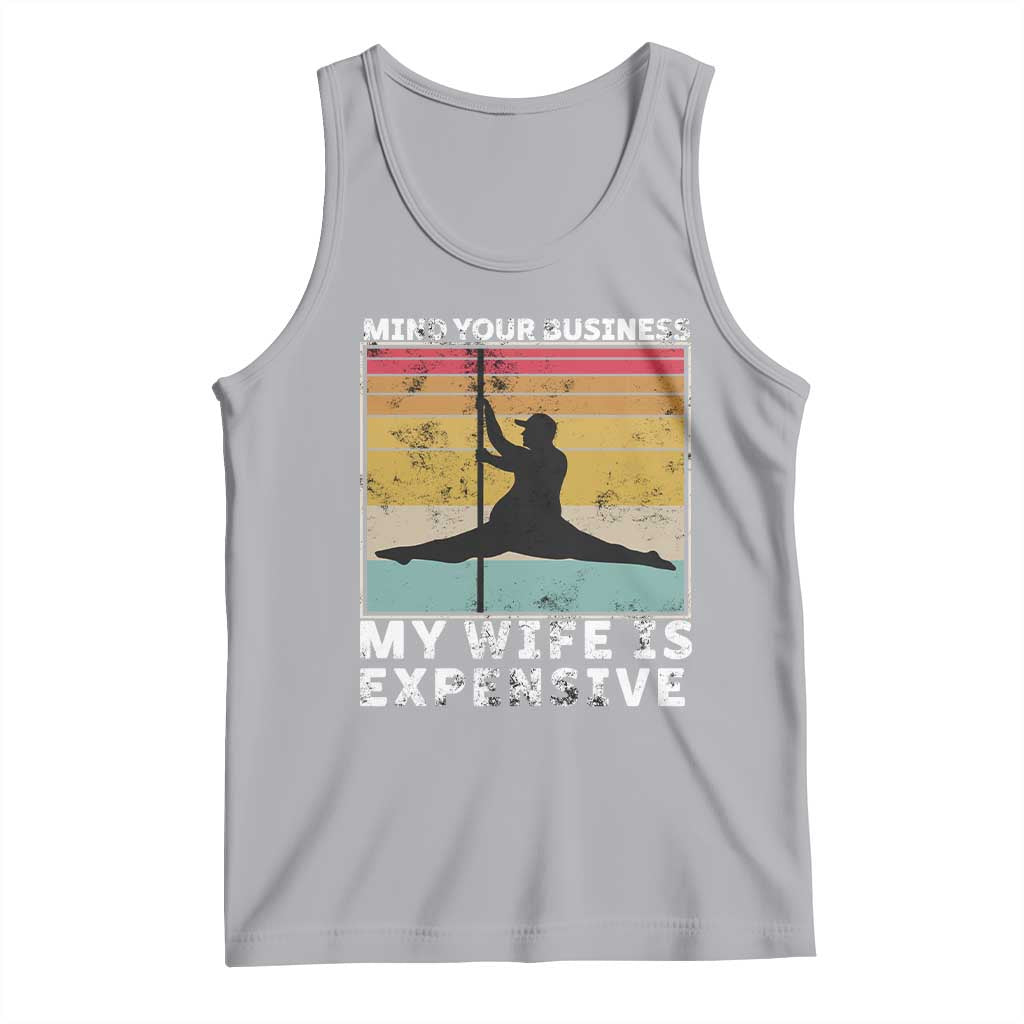 Sarcastic Husband Tank Top Retro Mind Your Business My Wife Is Expensive - Wonder Print Shop