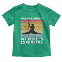 Sarcastic Husband Toddler T Shirt Retro Mind Your Business My Wife Is Expensive - Wonder Print Shop
