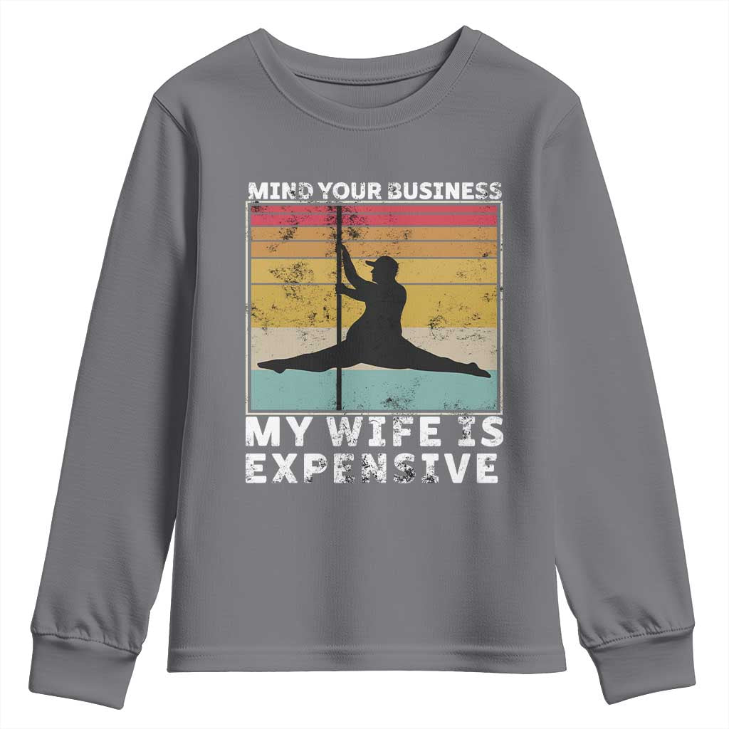 Sarcastic Husband Youth Sweatshirt Retro Mind Your Business My Wife Is Expensive - Wonder Print Shop