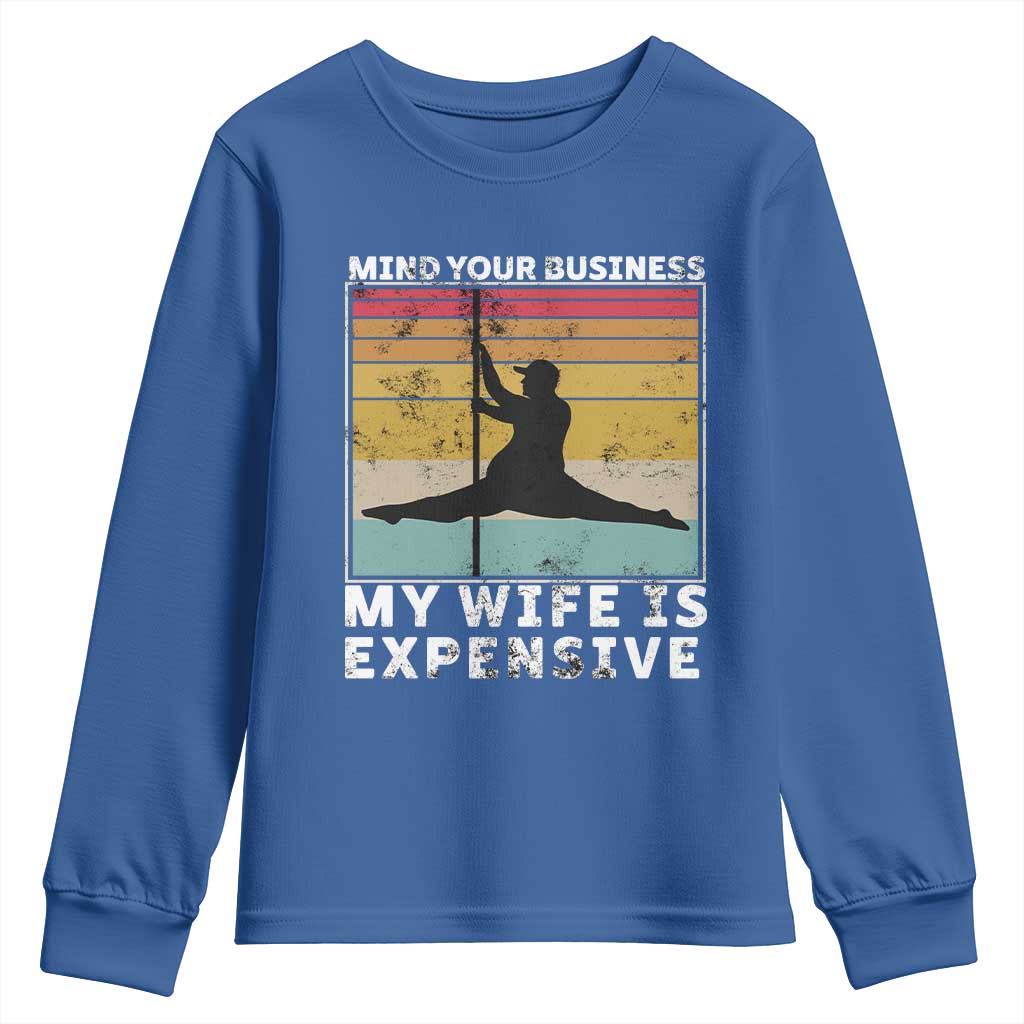 Sarcastic Husband Youth Sweatshirt Retro Mind Your Business My Wife Is Expensive - Wonder Print Shop
