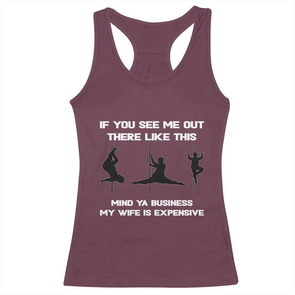 Sarcastic Husband Racerback Tank Top Mind Your Business My Wife Is Expensive - Wonder Print Shop