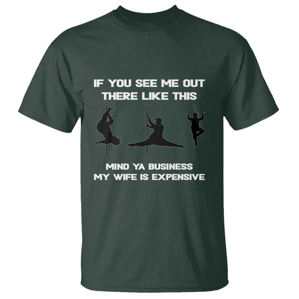 Sarcastic Husband T Shirt Mind Your Business My Wife Is Expensive - Wonder Print Shop