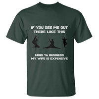Sarcastic Husband T Shirt Mind Your Business My Wife Is Expensive - Wonder Print Shop