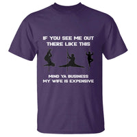 Sarcastic Husband T Shirt Mind Your Business My Wife Is Expensive - Wonder Print Shop