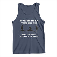 Sarcastic Husband Tank Top Mind Your Business My Wife Is Expensive - Wonder Print Shop