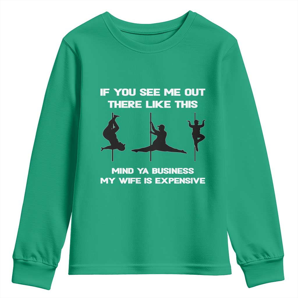 Sarcastic Husband Youth Sweatshirt Mind Your Business My Wife Is Expensive - Wonder Print Shop