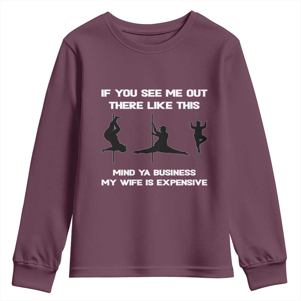 Sarcastic Husband Youth Sweatshirt Mind Your Business My Wife Is Expensive - Wonder Print Shop