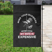 Sarcastic Husband Garden Flag Mind Your Business My Wife Is Expensive Raccoon - Wonder Print Shop