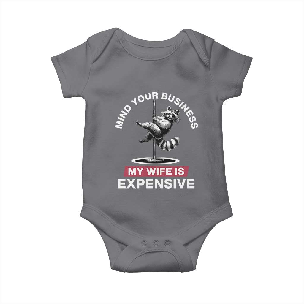 Sarcastic Husband Baby Onesie Mind Your Business My Wife Is Expensive Raccoon - Wonder Print Shop