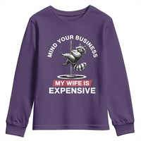 Sarcastic Husband Youth Sweatshirt Mind Your Business My Wife Is Expensive Raccoon - Wonder Print Shop