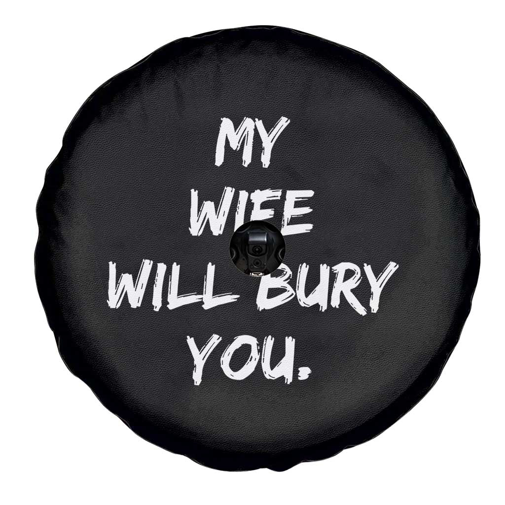 Funny Husband Gift Spare Tire Cover My Wife Will Bury You - Wonder Print Shop