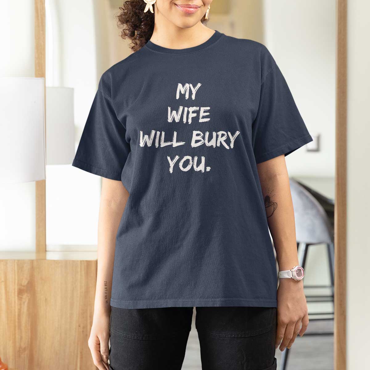 Funny Husband Gift T Shirt For Women My Wife Will Bury You - Wonder Print Shop