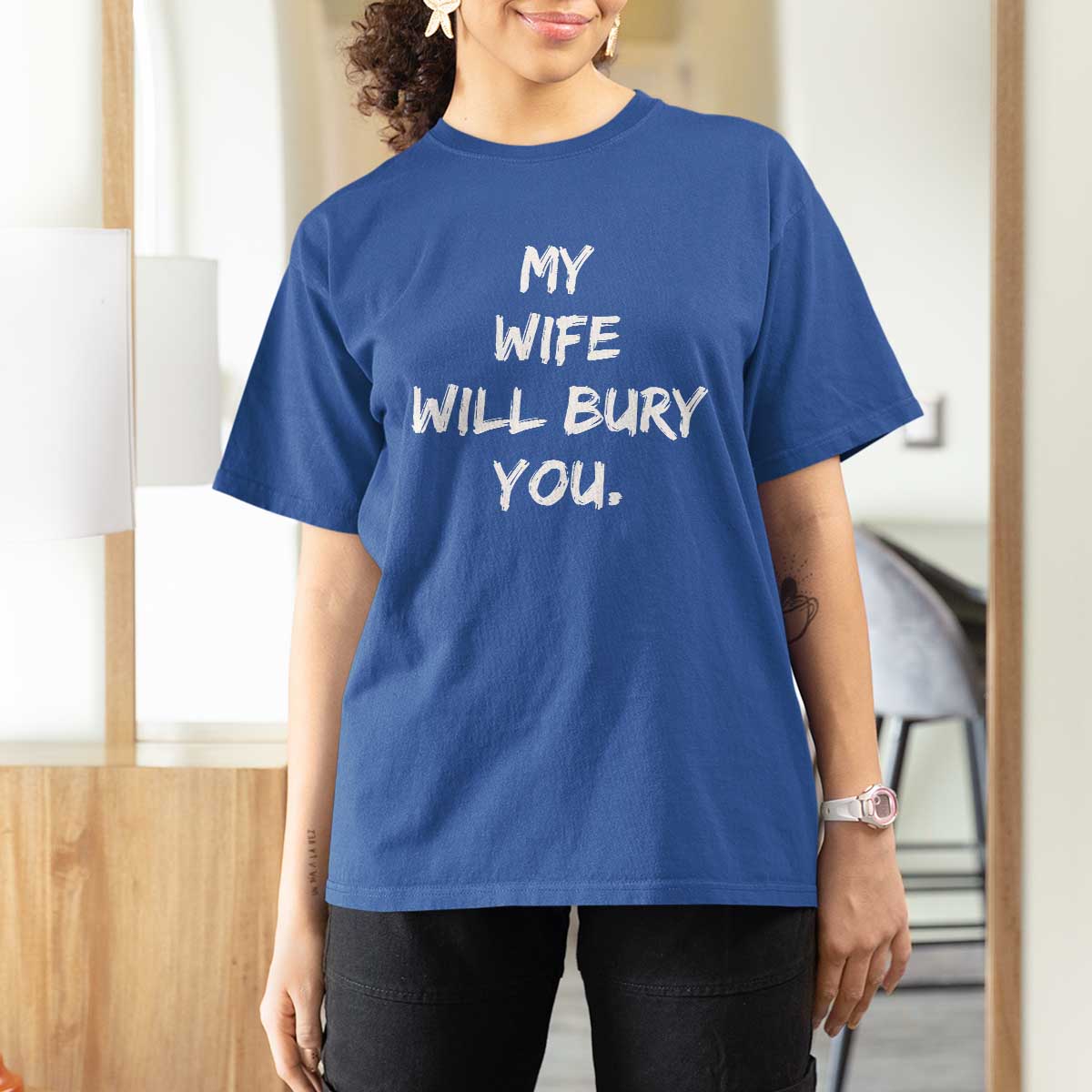 Funny Husband Gift T Shirt For Women My Wife Will Bury You - Wonder Print Shop