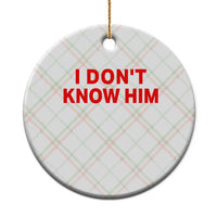 Funny Couple Matching Ceramic Ornament I Don't Know Him Couples She's My Soulmate - Wonder Print Shop