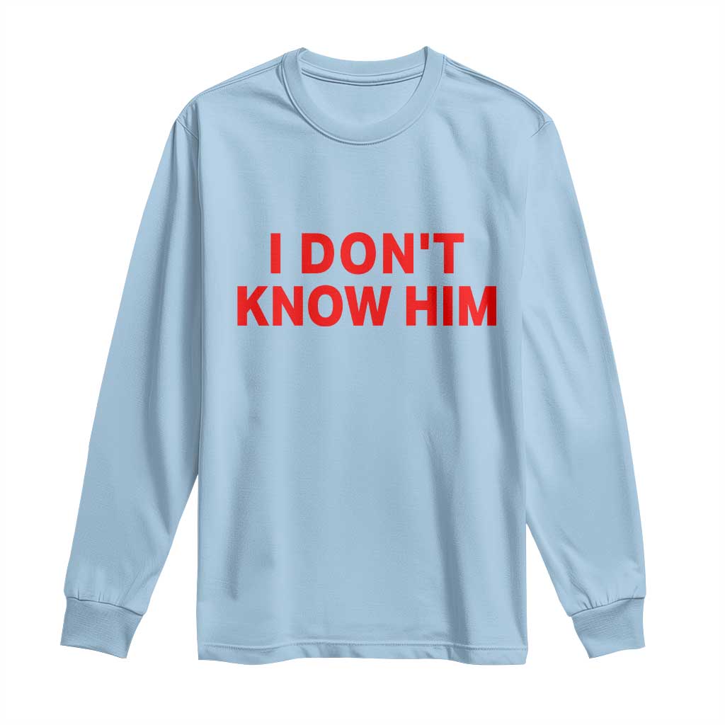 Funny Couple Matching Long Sleeve Shirt I Don't Know Him Couples She's My Soulmate - Wonder Print Shop