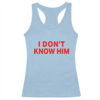 Funny Couple Matching Racerback Tank Top I Don't Know Him Couples She's My Soulmate - Wonder Print Shop