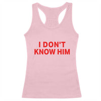 Funny Couple Matching Racerback Tank Top I Don't Know Him Couples She's My Soulmate - Wonder Print Shop