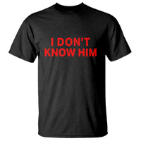 Funny Couple Matching T Shirt I Don't Know Him Couples She's My Soulmate - Wonder Print Shop