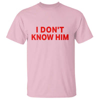 Funny Couple Matching T Shirt I Don't Know Him Couples She's My Soulmate - Wonder Print Shop
