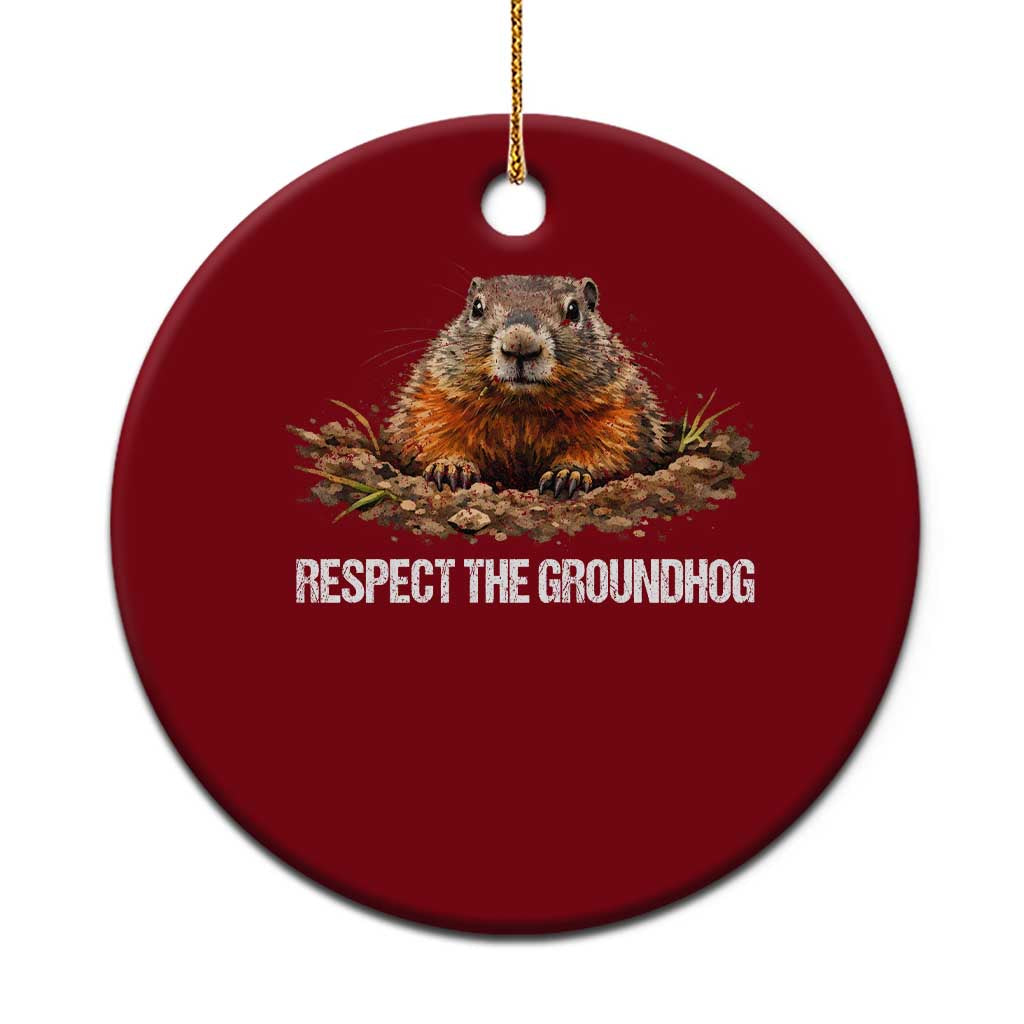 Respect The Groundhog Ceramic Ornament Funny Woodchuck - Wonder Print Shop