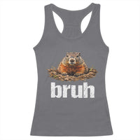 Funny Groundhog Racerback Tank Top Ground Hog Meme Lover Bruh Groundhog Day - Wonder Print Shop