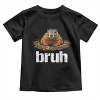Funny Groundhog Toddler T Shirt Ground Hog Meme Lover Bruh Groundhog Day - Wonder Print Shop