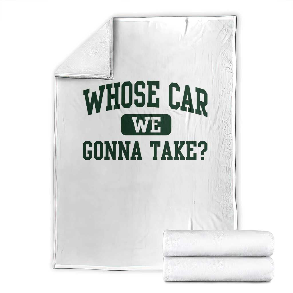 Whose Car We Gonna Take Meme Throw Blanket