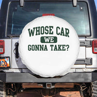 Whose Car We Gonna Take Meme Spare Tire Cover