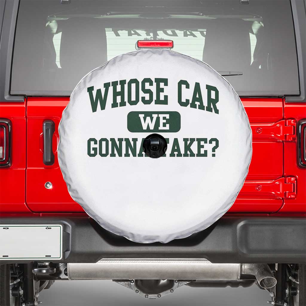 Whose Car We Gonna Take Meme Spare Tire Cover