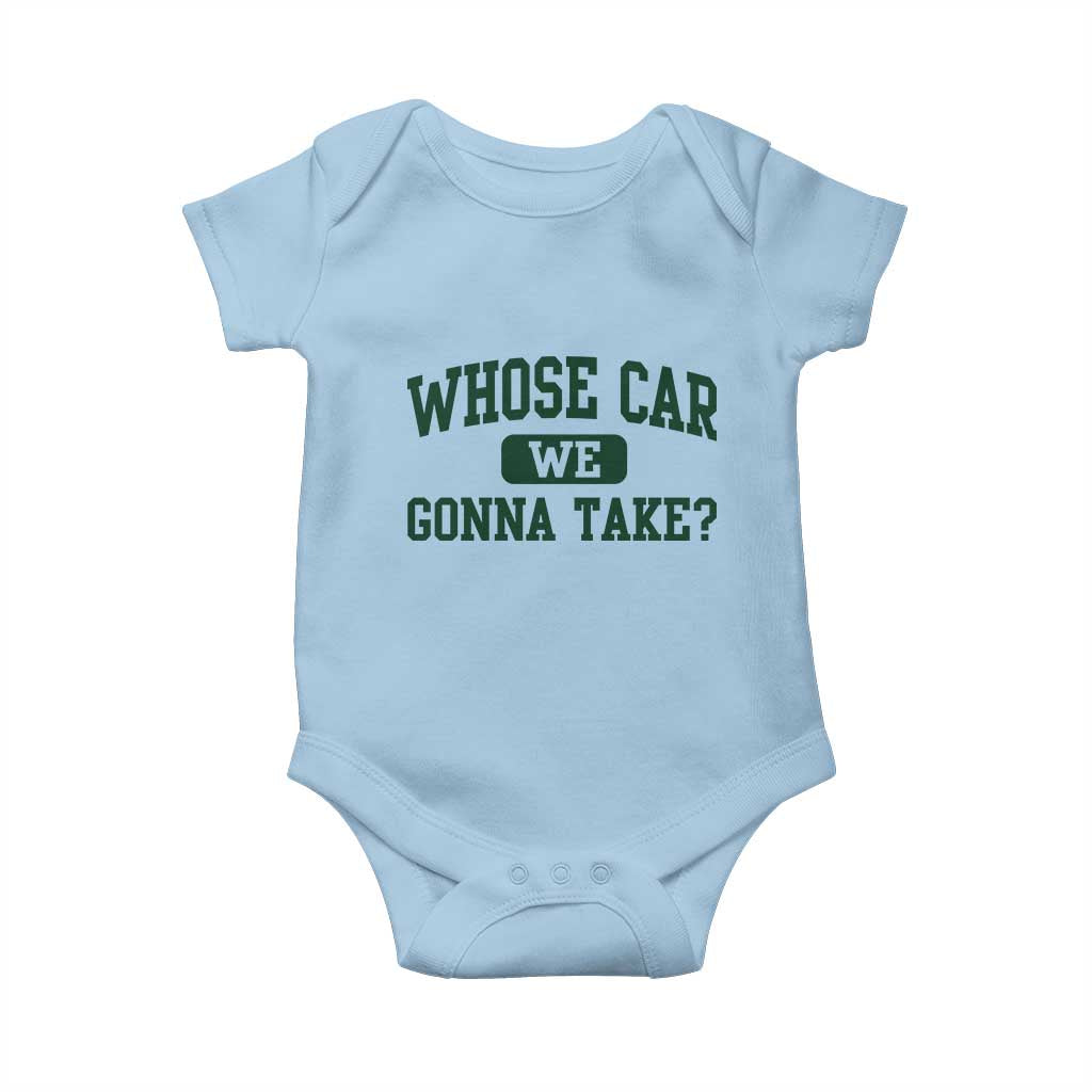 Whose Car We Gonna Take Meme Baby Onesie