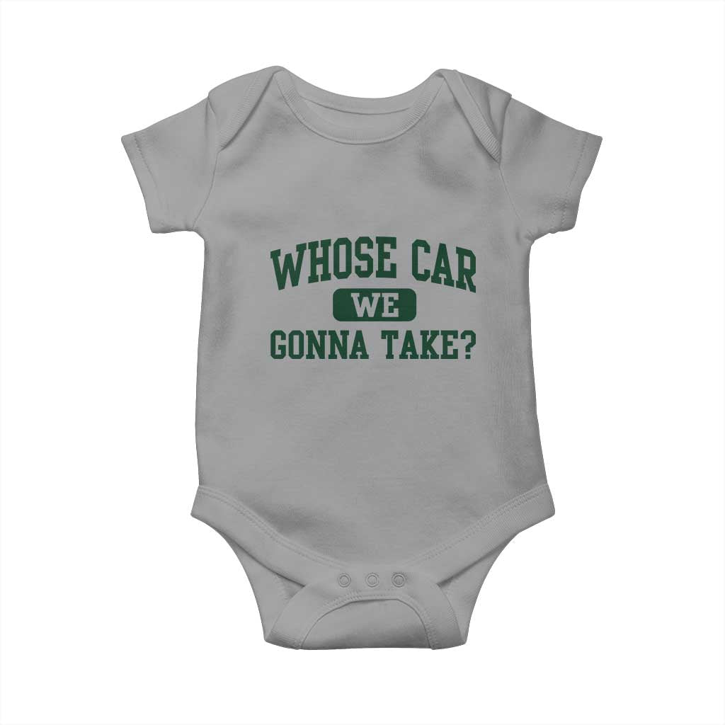 Whose Car We Gonna Take Meme Baby Onesie