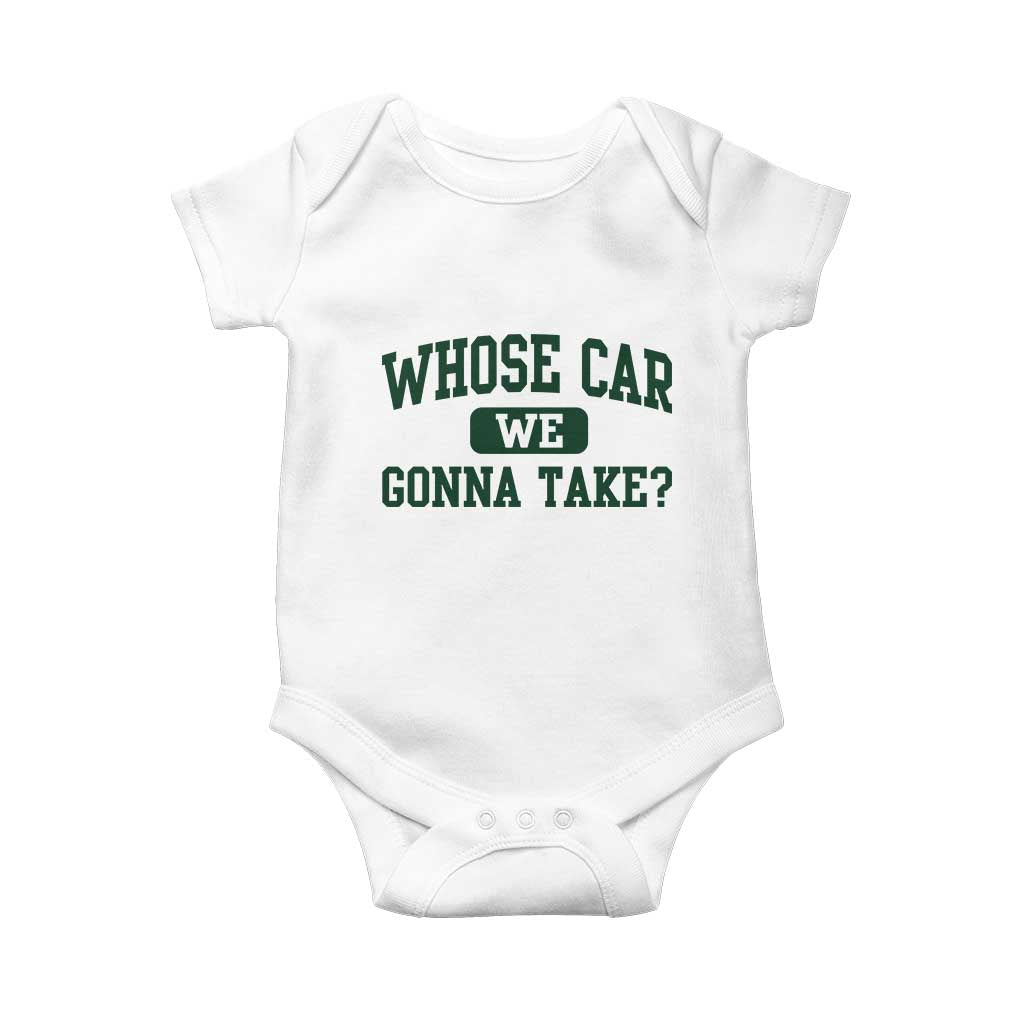 Whose Car We Gonna Take Meme Baby Onesie