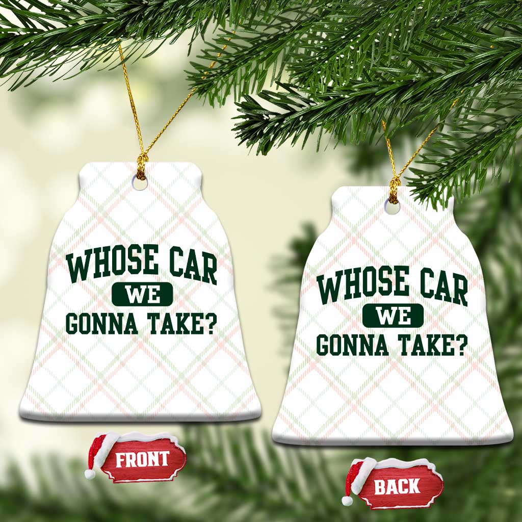 Whose Car We Gonna Take Meme Ceramic Ornament