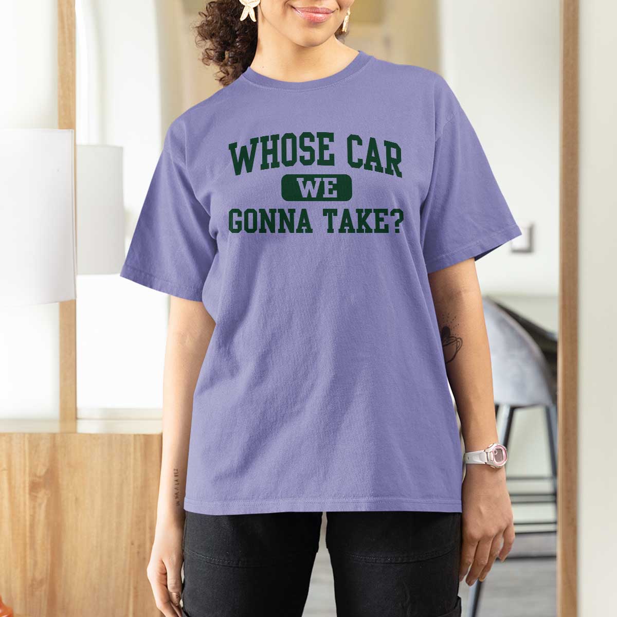 Whose Car We Gonna Take Meme T Shirt For Women