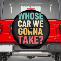 Whose Car We Gonna Take Meme Retro Spare Tire Cover