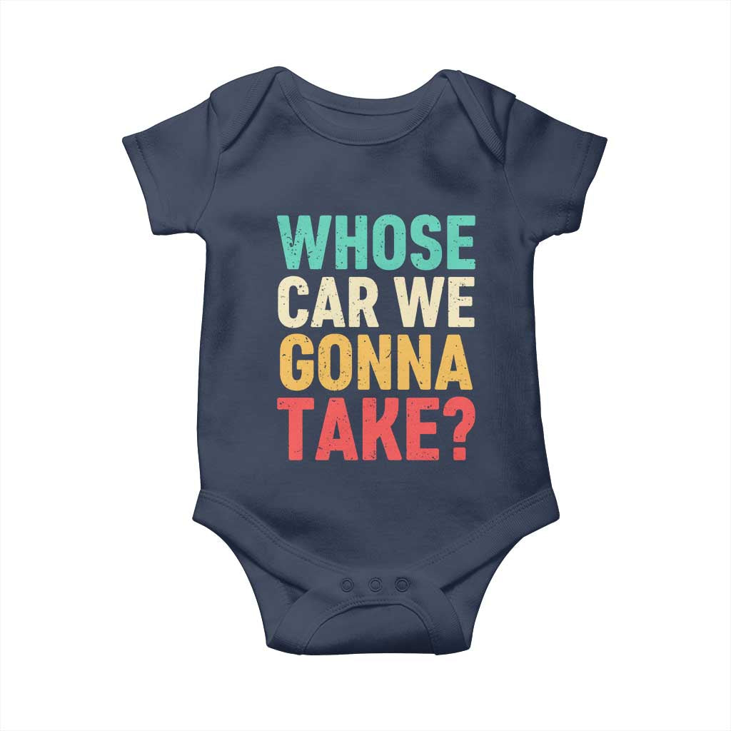 Whose Car We Gonna Take Meme Retro Baby Onesie