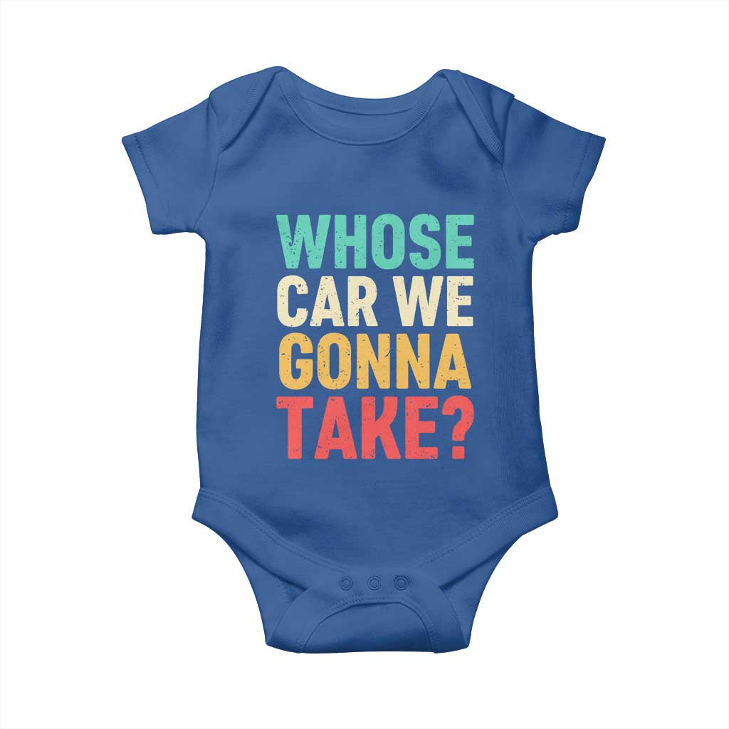Whose Car We Gonna Take Meme Retro Baby Onesie